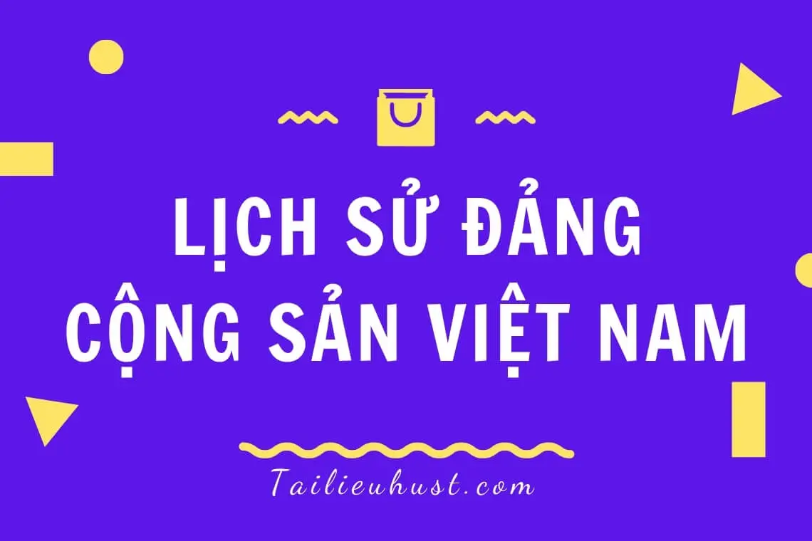 Tài liệu môn Lịch sử Đảng cộng sản Việt Nam