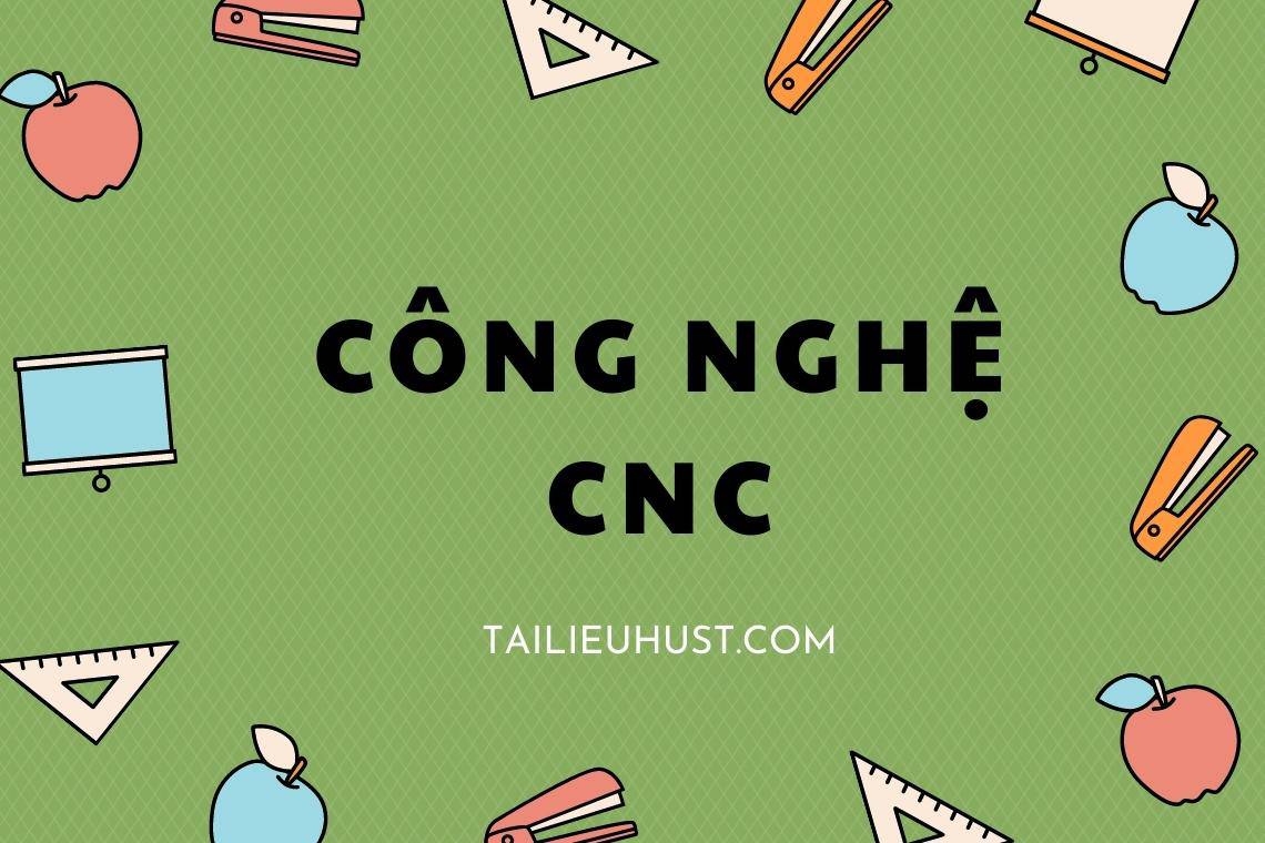 tài liệu môn công nghệ cnc