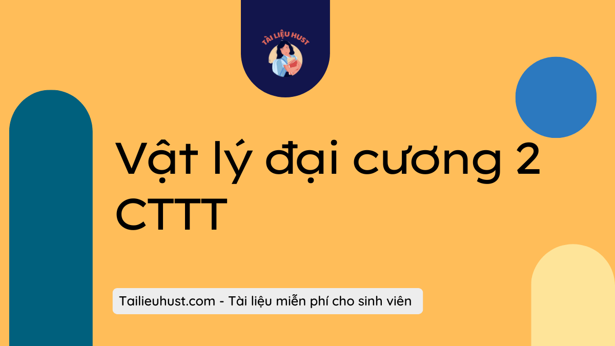 Vật lý đại cương 2 CTTT