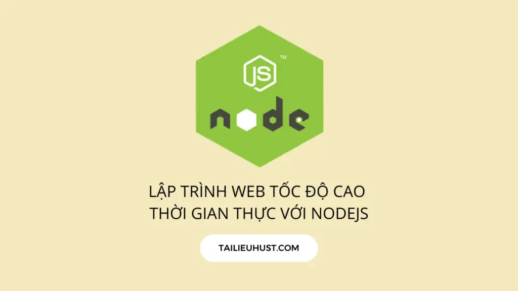 Khóa học Nodejs - Lập trình web tốc độ cao thời gian thực với Nodejs