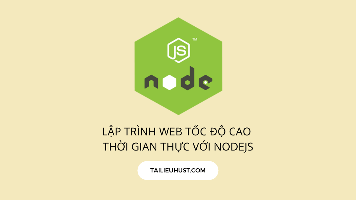 Khóa học Nodejs - Lập trình web tốc độ cao thời gian thực với Nodejs