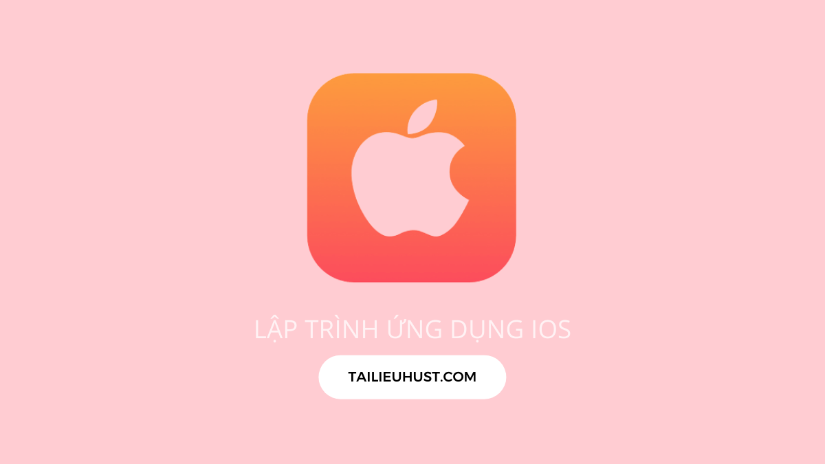 Khóa học lập trình ứng dụng IOS