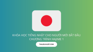Khóa học tiếng nhật cho người mới bắt đầu chương trình Hajime 1