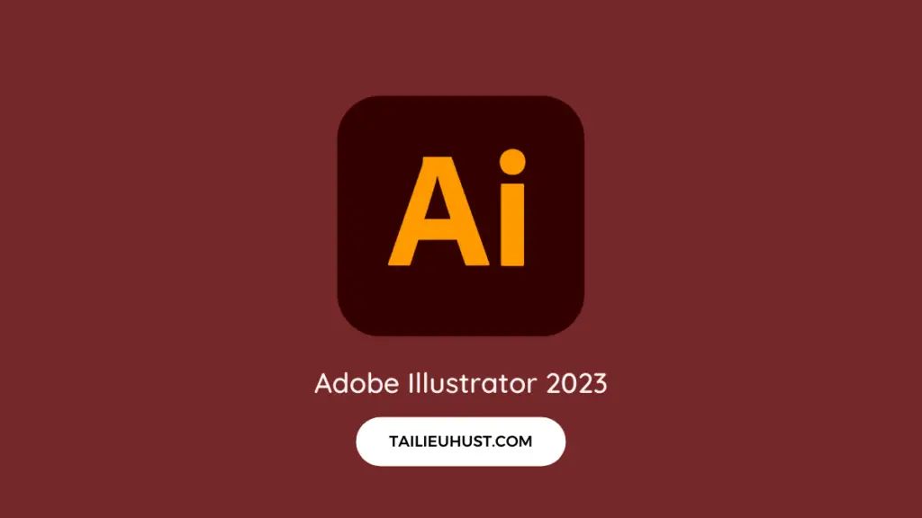 tải Adobe Illustrator 2023 kích hoạt sẵn bản quyền