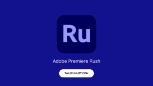 tải Adobe Premiere Rush 2023