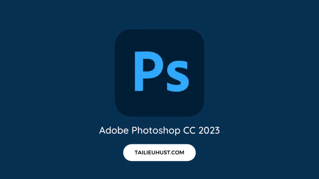 tải Adobe Photoshop CC 2023