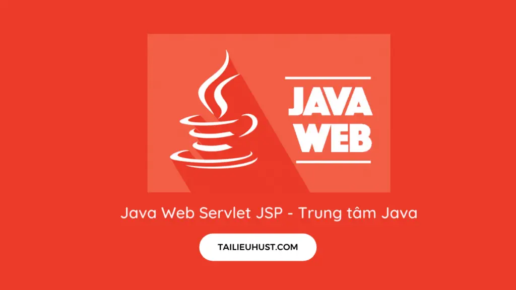Java Web Servlet JSP - Trung tâm Java