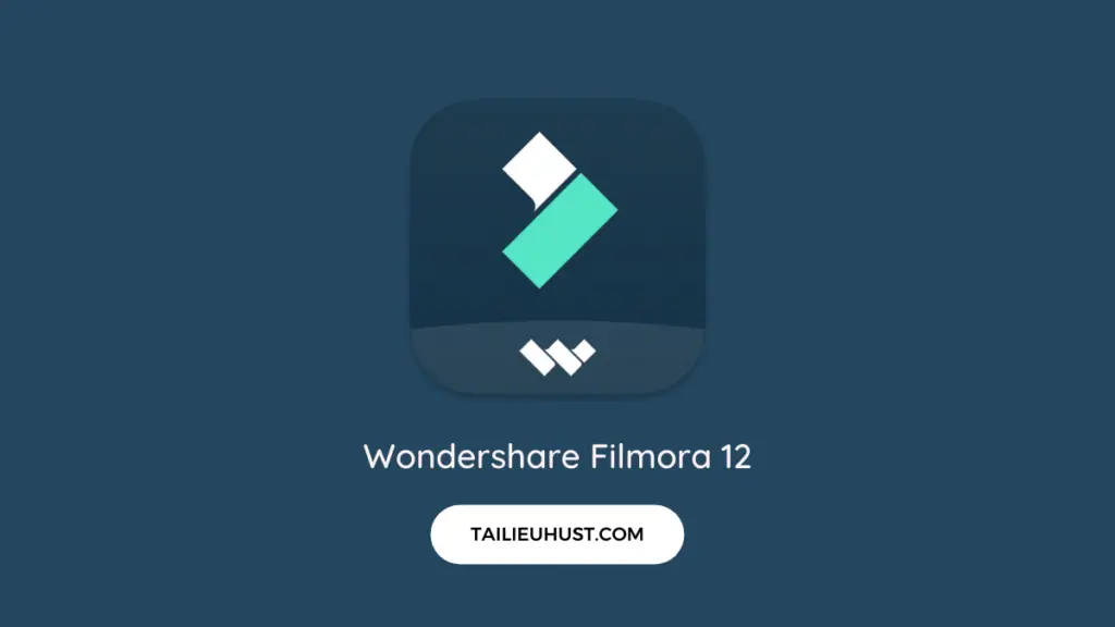 tải Wondershare Filmora 12 - biên tập video