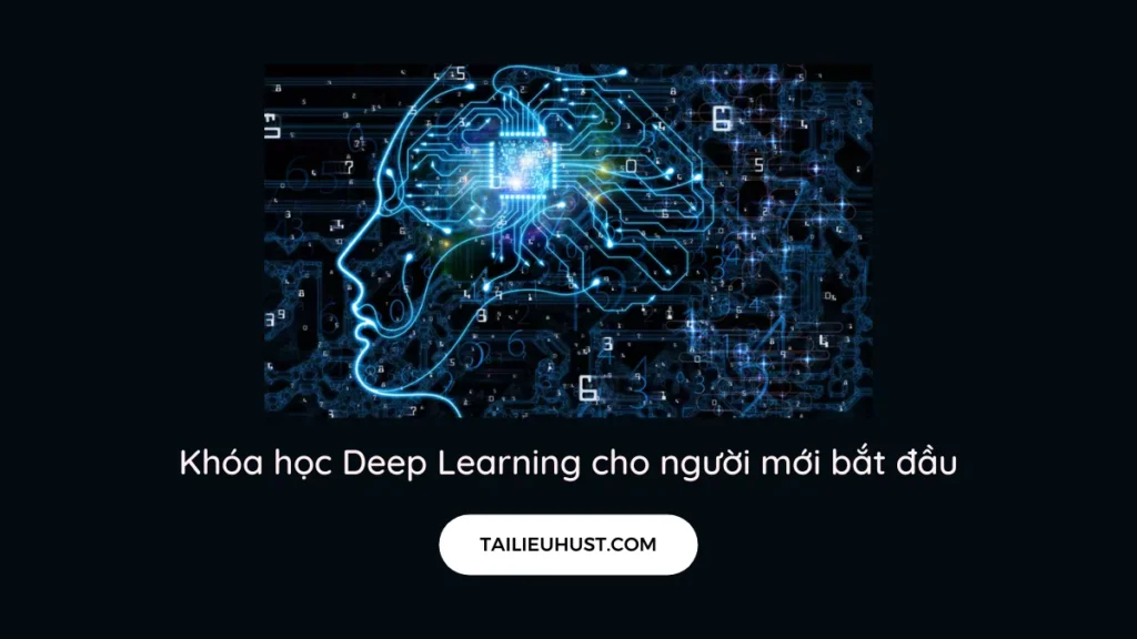 Khóa học Deep Learning cho người mới bắt đầu