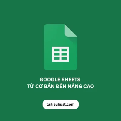 Khóa học Google Sheets từ Cơ bản đến Nâng cao