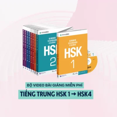 Trọn bộ tài liệu học tiếng trung HSK 1 tới HSK 4 (video)